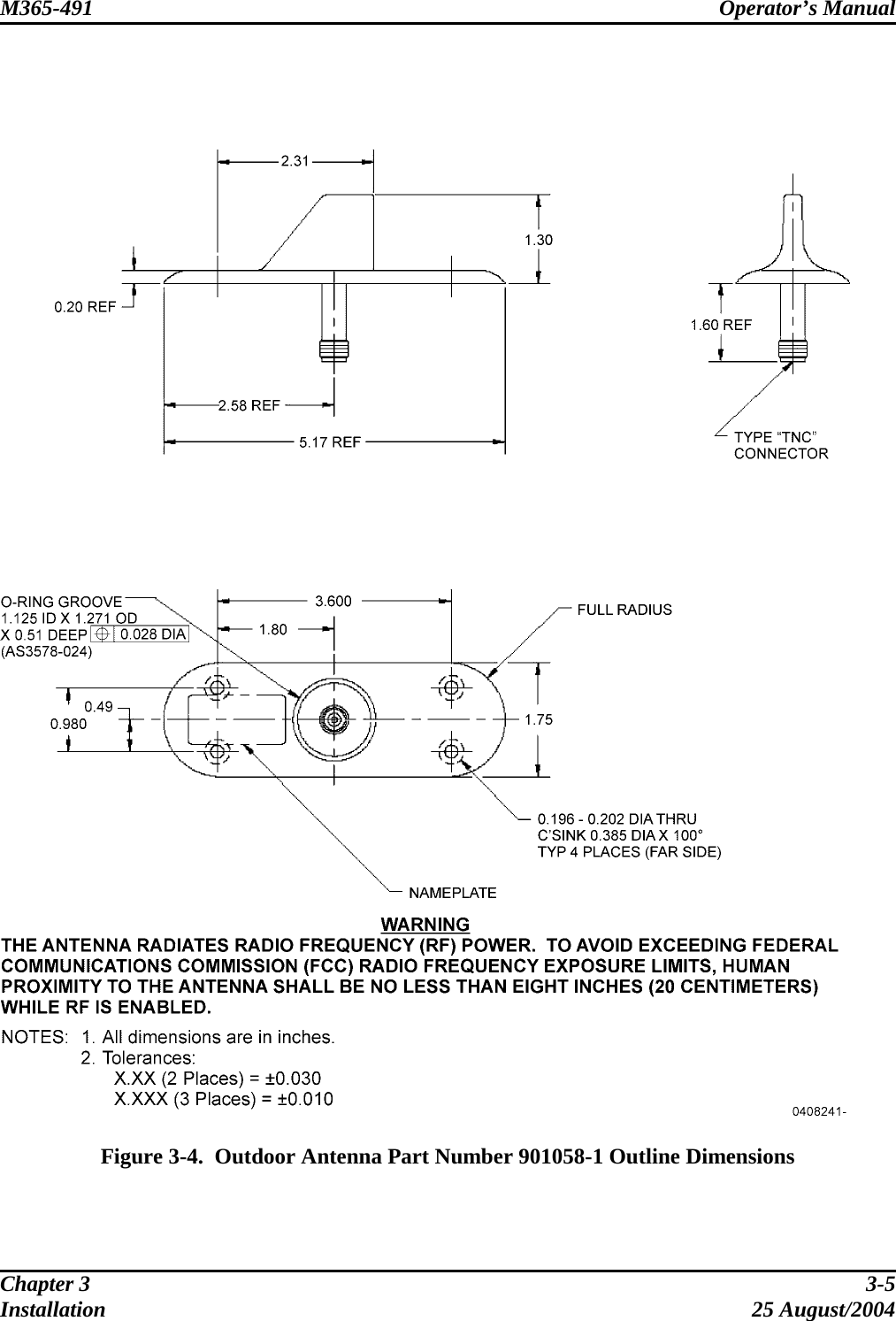 M365-491 Operator’s Manual        Figure 3-4.  Outdoor Antenna Part Number 901058-1 Outline Dimensions Chapter 3  3-5 Installation 25 August/2004 