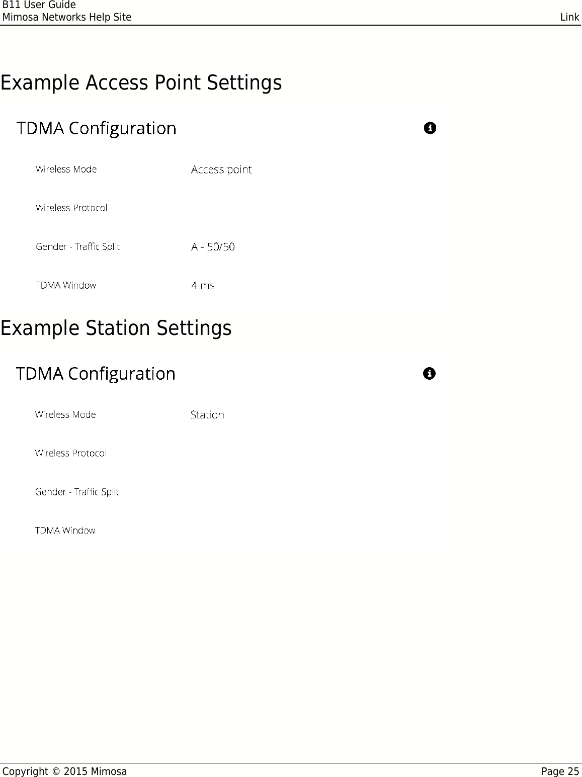 B11 User GuideMimosa Networks Help Site LinkCopyright © 2015 Mimosa Page 25Example Access Point SettingsExample Station Settings