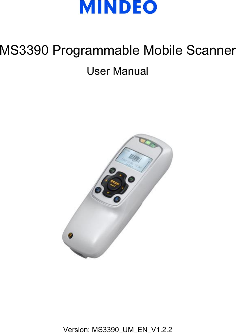        MS3390 Programmable Mobile Scanner User Manual          Version: MS3390_UM_EN_V1.2.2 