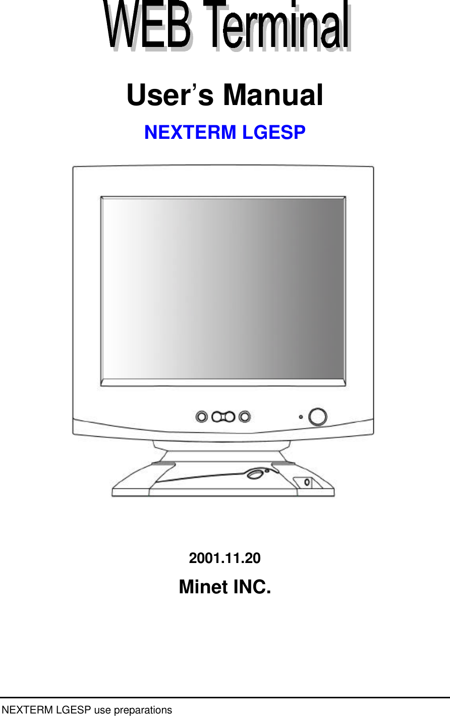 NEXTERM LGESP use preparations     User’s Manual  NEXTERM LGESP   2001.11.20 Minet INC.