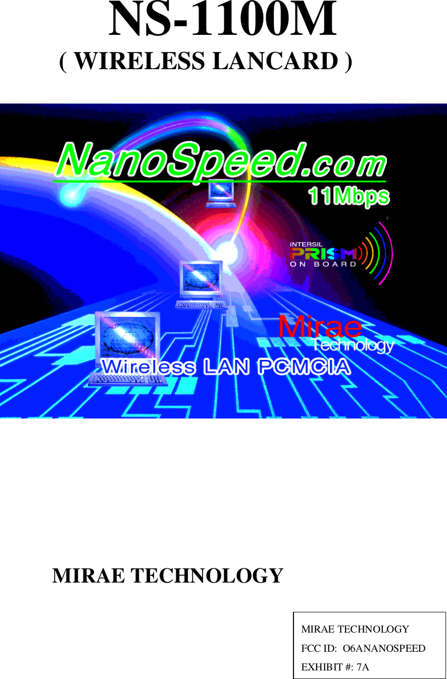 NS-1100M( WIRELESS LANCARD )          MIRAE TECHNOLOGYMIRAE TECHNOLOGYFCC ID:  O6ANANOSPEEDEXHIBIT #: 7A