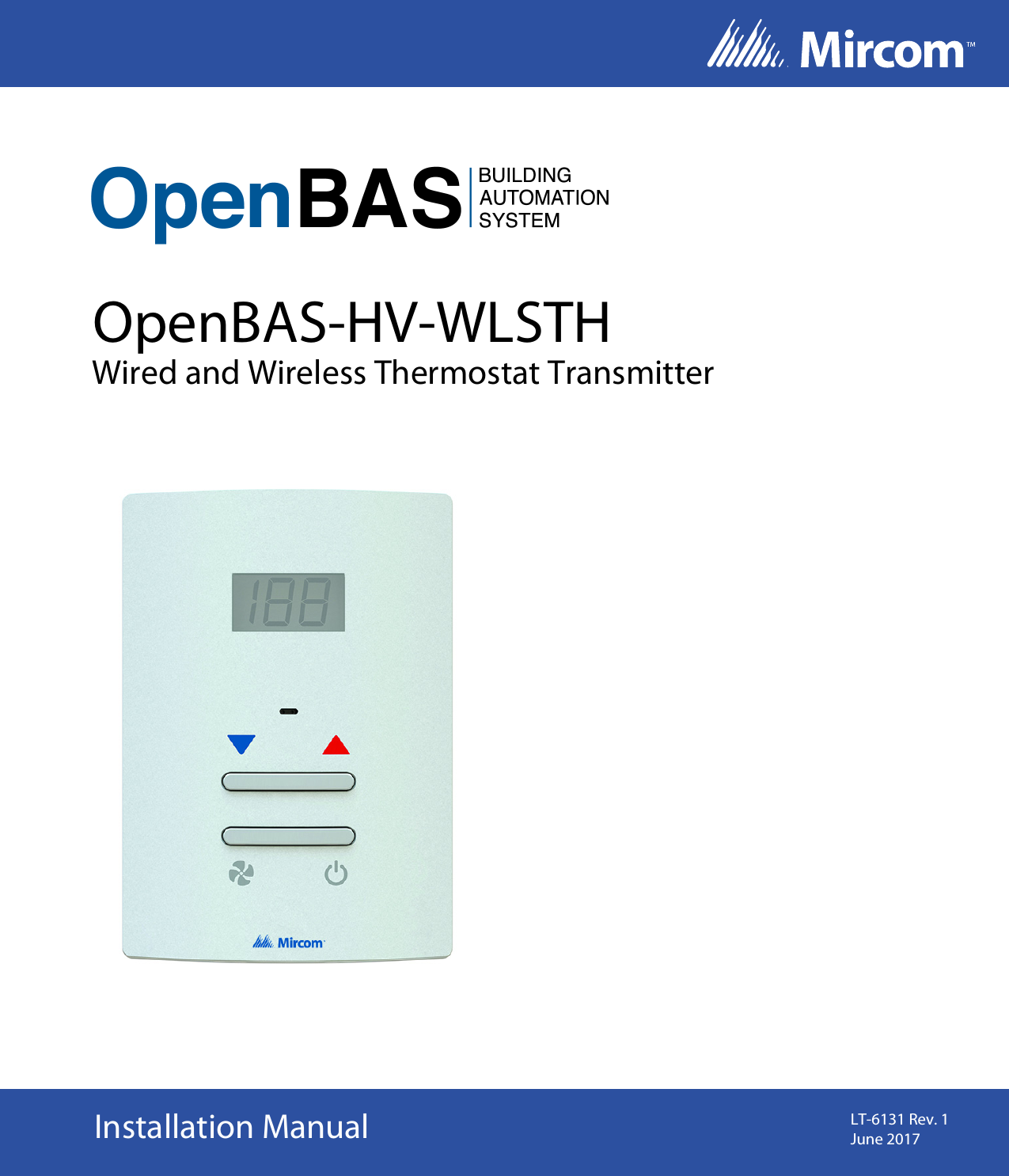 Installation ManualWired and Wireless Thermostat TransmitterLT-6131 Rev. 1June 2017OpenBAS-HV-WLSTH