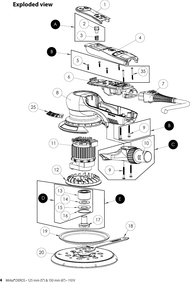 4 Mirka® DEROS • 125 mm (5&quot;) &amp; 150 mm (6&quot;) • 110 VExploded view813254171899101172013121415166253519ABCBDE