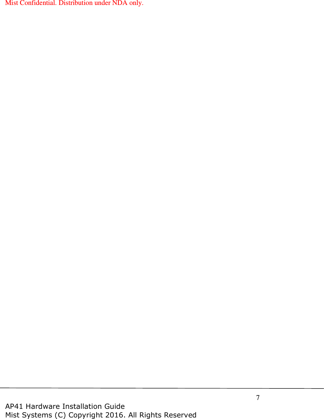 Mist Confidential. Distribution under NDA only.  7   !"##$  