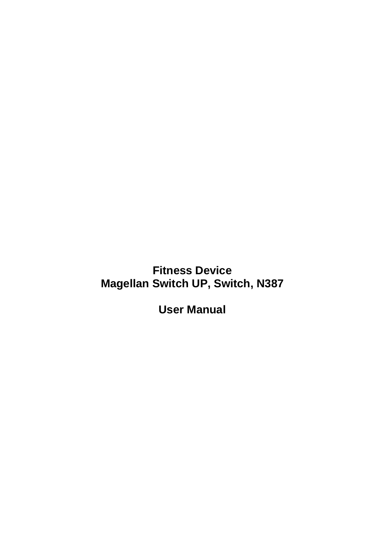                Fitness Device Magellan Switch UP, Switch, N387   User Manual             