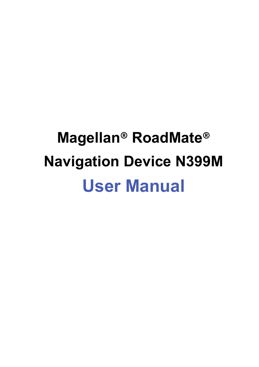     Magellan® RoadMate®  Navigation Device N399M User Manual  