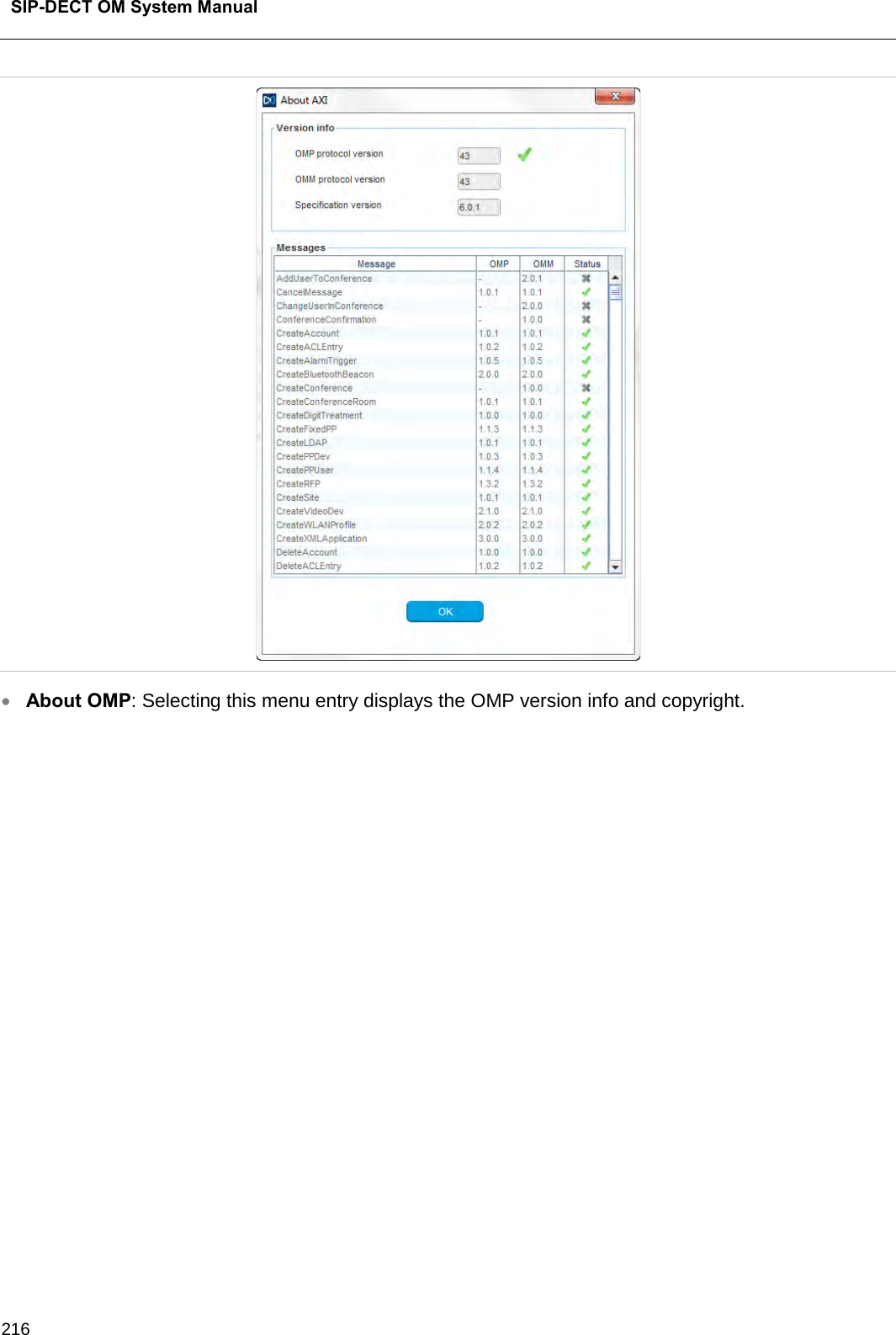  SIP-DECT OM System Manual    216  • About OMP: Selecting this menu entry displays the OMP version info and copyright. 