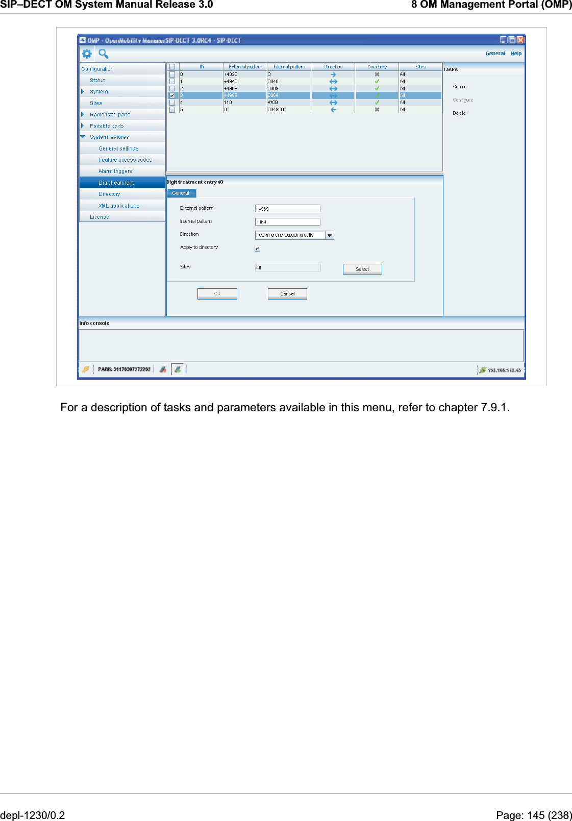 SIP–DECT OM System Manual Release 3.0  8 OM Management Portal (OMP)  For a description of tasks and parameters available in this menu, refer to chapter 7.9.1. depl-1230/0.2  Page: 145 (238) 