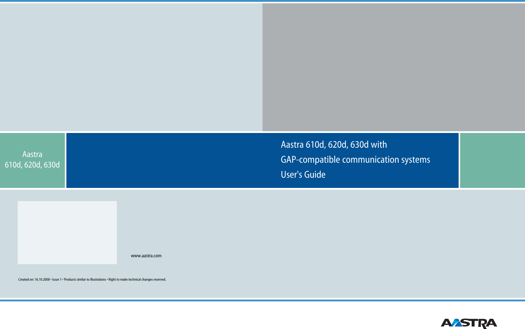 www.aastra.comCreated on: 16.10.2008 • Issue 1 • Products similar to illustrations • Right to make technical changes reserved.Aastra 610d, 620d, 630d Aastra 610d, 620d, 630d withGAP-compatible communication systemsUser&apos;s Guide