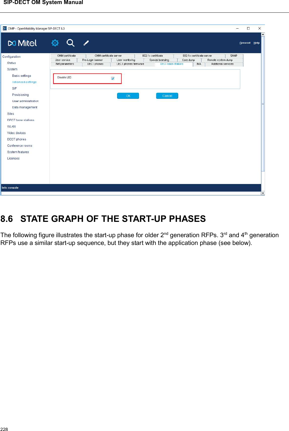 SIP-DECT OM System Manual2288.6 STATE GRAPH OF THE START-UP PHASESThe following figure illustrates the start-up phase for older 2nd generation RFPs. 3rd and 4th generation RFPs use a similar start-up sequence, but they start with the application phase (see below).