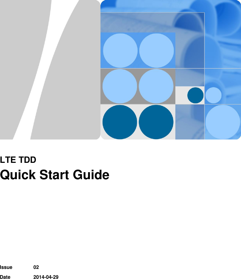      LTE TDD Quick Start Guide     Issue 02 Date 2014-04-29 
