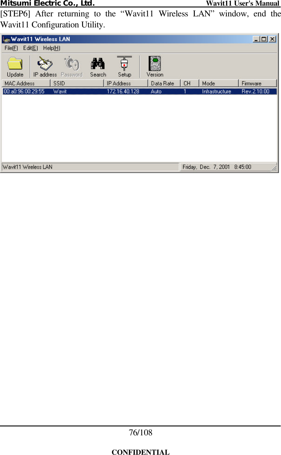 Mitsumi Electric Co., Ltd.                              Wavit11 User&apos;s Manual 76/108  CONFIDENTIAL [STEP6] After returning to the “Wavit11 Wireless LAN” window, end the Wavit11 Configuration Utility.   