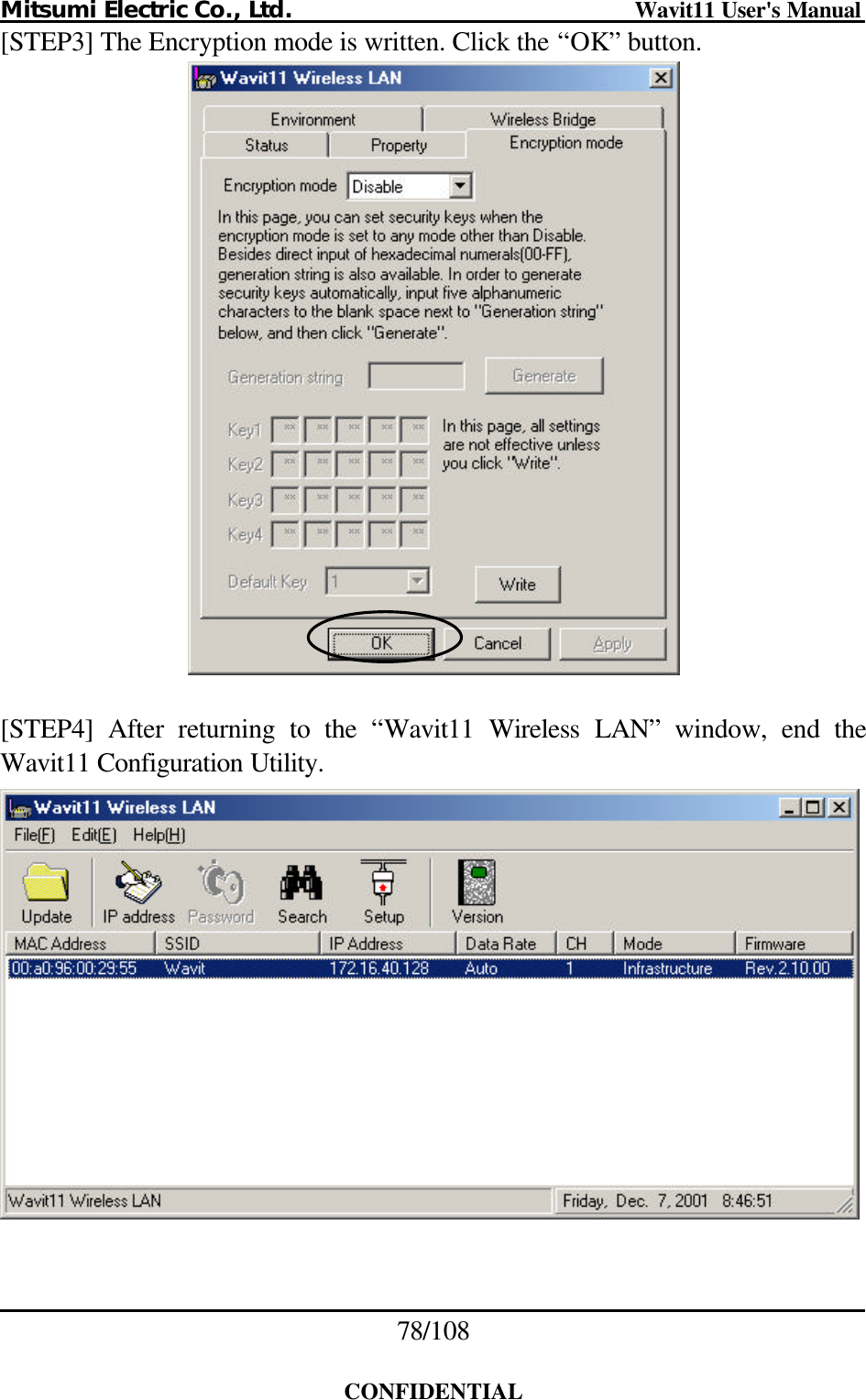 Mitsumi Electric Co., Ltd.                              Wavit11 User&apos;s Manual 78/108  CONFIDENTIAL [STEP3] The Encryption mode is written. Click the “OK” button.    [STEP4] After returning to the “Wavit11 Wireless LAN” window, end the Wavit11 Configuration Utility.  