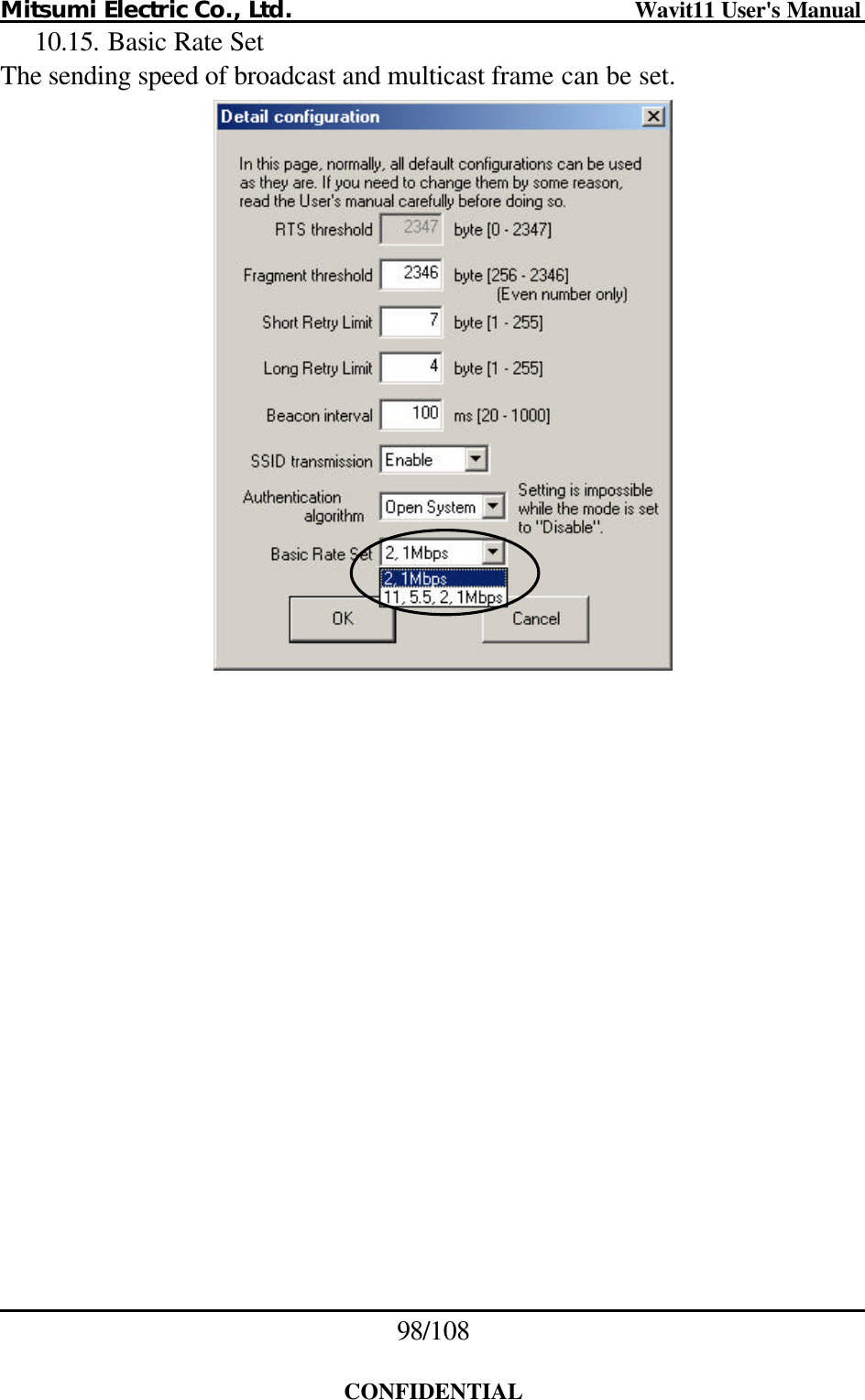 Mitsumi Electric Co., Ltd.                              Wavit11 User&apos;s Manual 98/108  CONFIDENTIAL 10.15. Basic Rate Set The sending speed of broadcast and multicast frame can be set.   