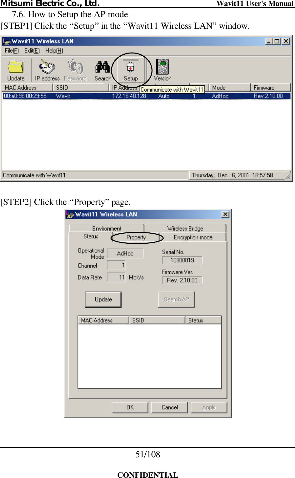 Mitsumi Electric Co., Ltd.                              Wavit11 User&apos;s Manual 51/108  CONFIDENTIAL 7.6. How to Setup the AP mode [STEP1] Click the “Setup” in the “Wavit11 Wireless LAN” window.    [STEP2] Click the “Property” page.   