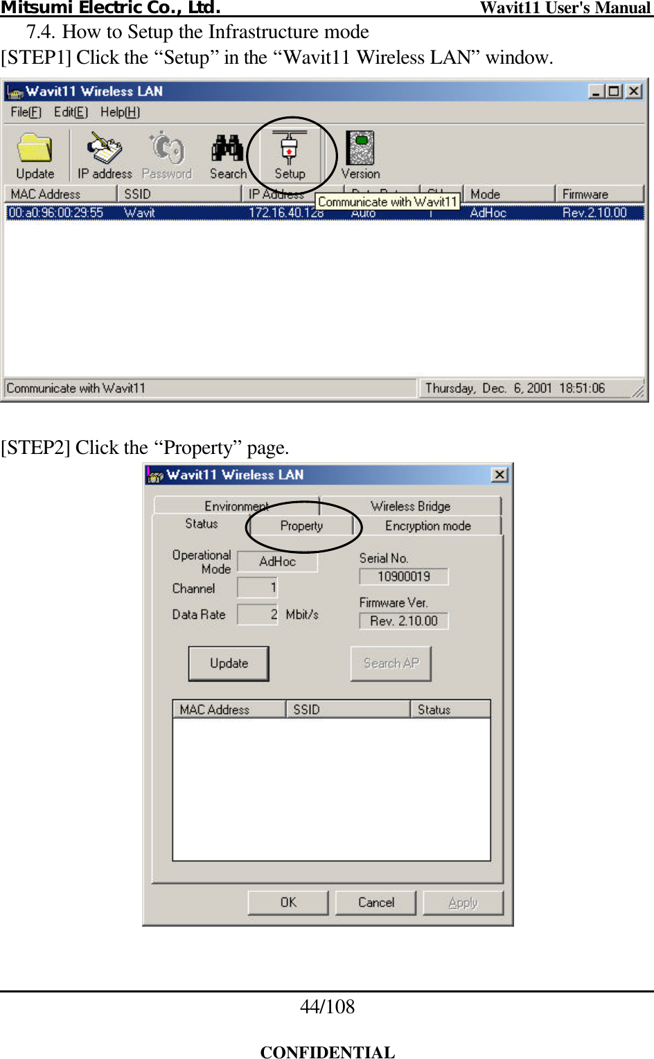 Mitsumi Electric Co., Ltd.                              Wavit11 User&apos;s Manual 44/108  CONFIDENTIAL 7.4. How to Setup the Infrastructure mode [STEP1] Click the “Setup” in the “Wavit11 Wireless LAN” window.    [STEP2] Click the “Property” page.   