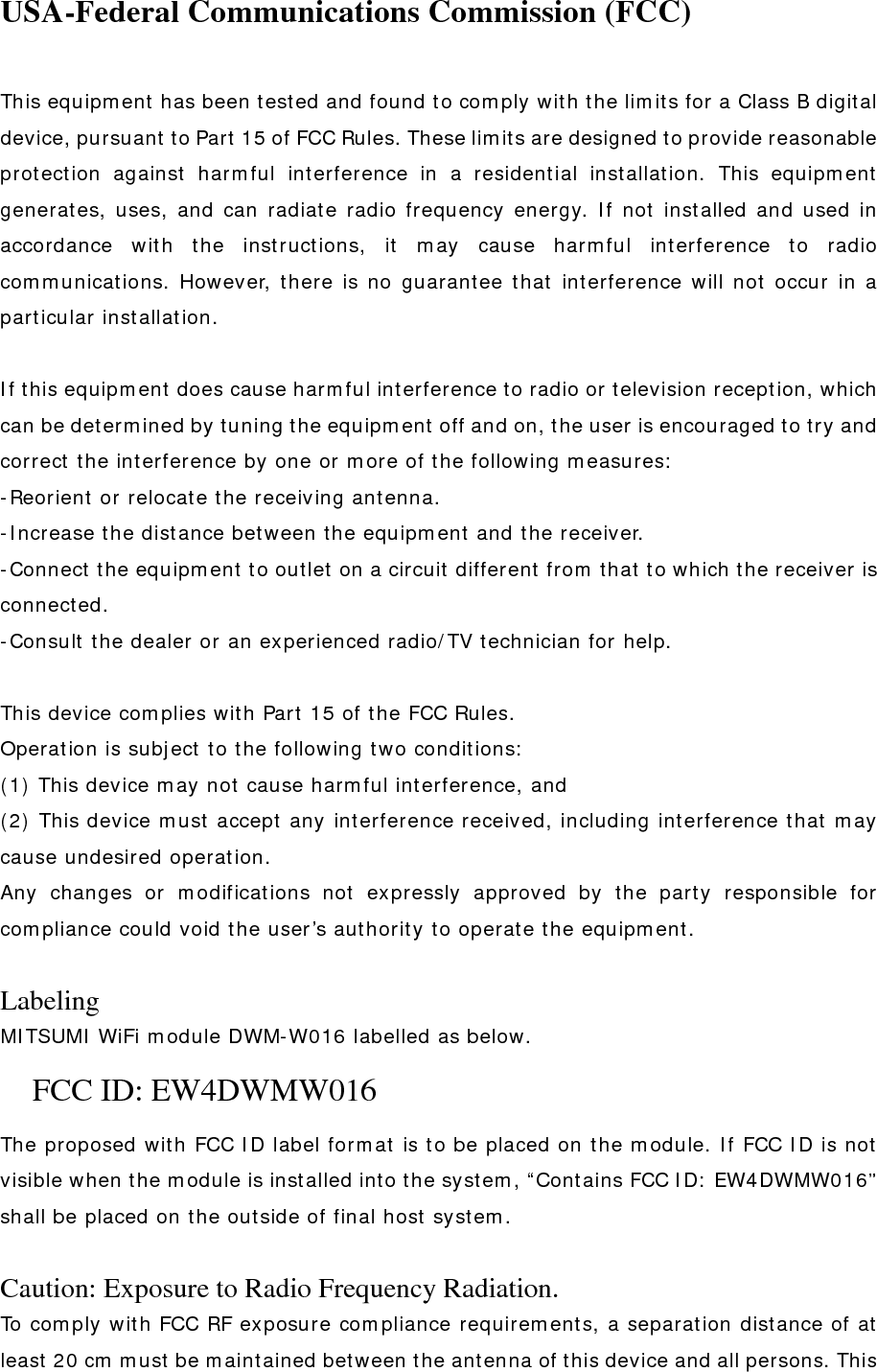 device must not be co-located or operating in conjunction with any other antenna or transmitter.  