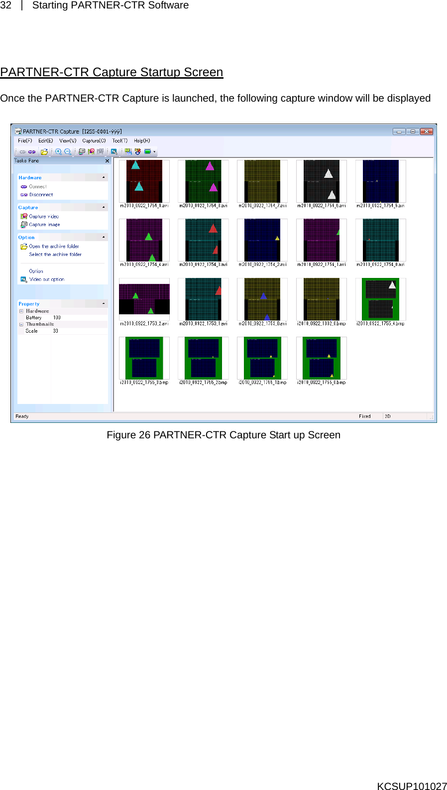 32  ｜ Starting PARTNER-CTR Software   KCSUP101027 Capture Startup Screen PARTNER-CTR    Capture is launched, the following capture window will be displayed   Once the PARTNER-CTR  Figure 26 PARTNER-CTR Capture Start up Screen     