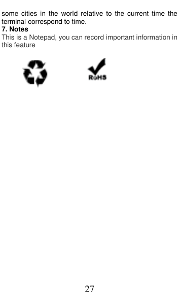  27 some  cities  in  the  world  relative  to  the current  time  the terminal correspond to time. 7. Notes This is a Notepad, you can record important information in this feature            