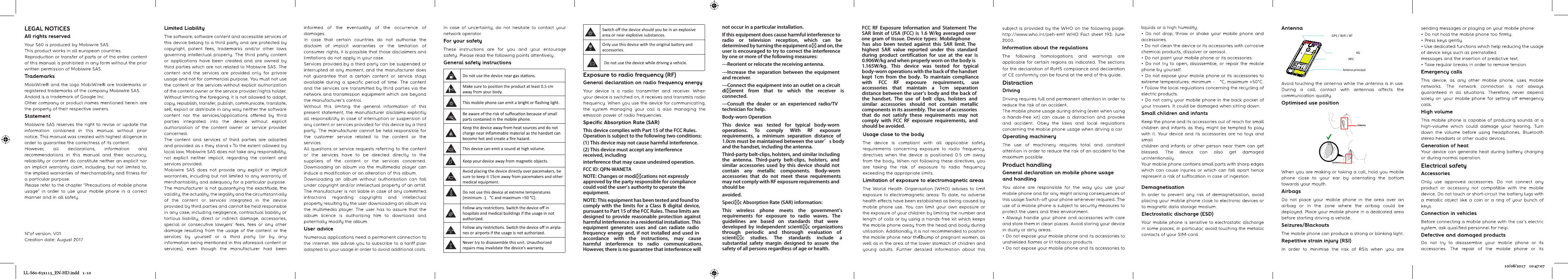LL-S60-65x115_EN-HD.indd   1-104GGPS / WiFi / BT NFCAntena principal10/08/2017   10:47:07This device complies with Part 15 of the FCC Rules. Operation is subject to the following two conditions:(1) This device may not cause harmful interference. (2) This device must accept any interference received, includinginterference that may cause undesired operation.FCC ID: QPN-WANETANOTE: Changes or modications not expressly approved by the party responsible for compliance could void the user&apos;s authority to operate the equipment.NOTE: This equipment has been tested and found to comply with the limits for a Class B digital device, pursuant to Part 15 of the FCC Rules. These limits are designed to provide reasonable protection against harmful interference in a residential installation. This equipment  generates  uses  and  can  radiate  radio frequency energy and, if not installed  and used in accordance  with  the  instructions,  may  cause harmful  interference  to  radio  communications. However, there is no guarantee that interference will not occur in a particular installation.If this equipment does cause harmful interference to radio  or  television  reception,  which  can  be determined by turning the equipment o and on, the user is encouraged to try to correct the interference by one or more of the following measures:---Reorient or relocate the receiving antenna.---Increase the separation between the  equipment and receiver.---Connect the equipment into an outlet on a circuit dierent  from  that  to  which  the  receiver  is connected.---Consult  the  dealer  or  an  experienced  radio/TV technician for help.Body-worn OperationThis  device  was  tested  for  typical  body-worn operations.  To  comply  With  RF  exposure requirements,  a  minimum  separation  distance  of 1.0cm must be maintained between the user’s body and the handset, including the antenna.Third-party belt-clips, holsters, and similar including the  antenna.  Third-party  belt-clips,  holsters,  and similar  accessories  used  by  this device  should  not contain  any  metallic  components.  Body-worn accessories  that  do  not  meet  these  requirements may not comply with RF exposure requirements and should beavoided.Specic Absorption Rate (SAR) information:This  wireless  phone  meets  the  government&apos;s requirements  for  exposure  to  radio  waves.  The guidelines  are  based  on  standards  that  were developed  by  independent  scientic  organizations through  periodic  and  thorough  evaluation  of scientic  studies.  The  standards  include  a substantial  safety  margin  designed  to  assure  the safety of all persons regardless of age or health.FCC  RF  Exposure Information  and  Statement The SAR limit of USA (FCC) is 1.6 W/kg averaged over  one gram of tissue. Device types:  Mobilephone     has  also  been  tested  against  this  SAR  limit. Thehighest  SAR  value  reported  under  this  standard during  product  certification  for  use  at  the  ear  is 0.906W/kg and when properly worn on the body is 1.165W/kg.  This  device  was  tested  for  typical body-worn operations with the back of the handset kept  1cm  from the  body.  To  maintain  compliance with  FCC  RF  exposure  requirements,  use accessories  that  maintain  a  1cm  separation distance between the user&apos;s body and the back of the  handset.  The  use  of  belt  clips,  holsters  and similar  accessories  should  not  contain  metallic components in its assembly. The use of accessories that  do  not  satisfy  these  requirements  may  not comply  with  FCC  RF  exposure  requirements,  and should be avoided.