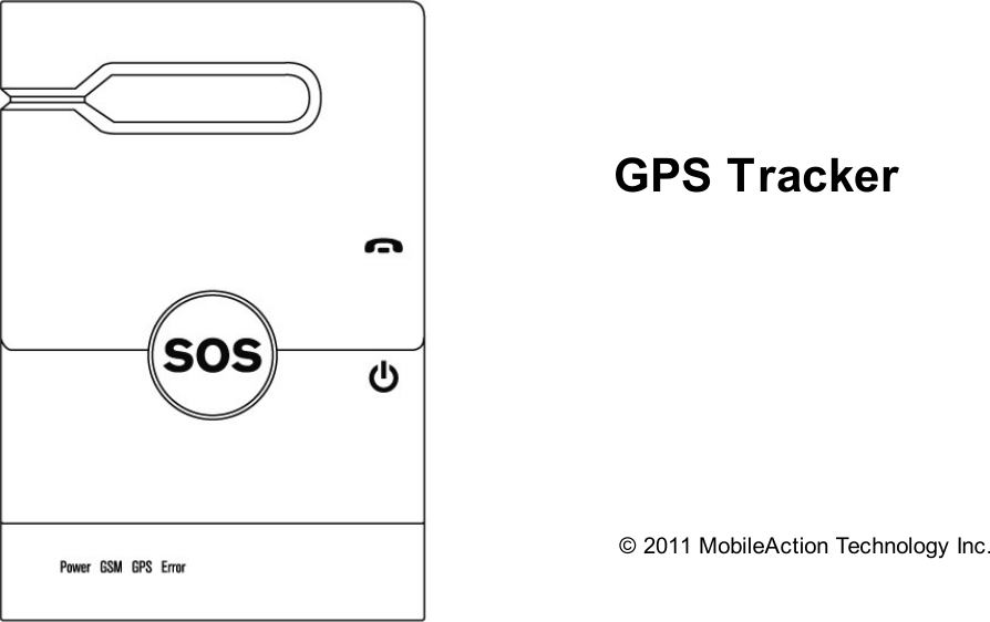 © 2011 MobileAction Technology Inc.GPS Tracker