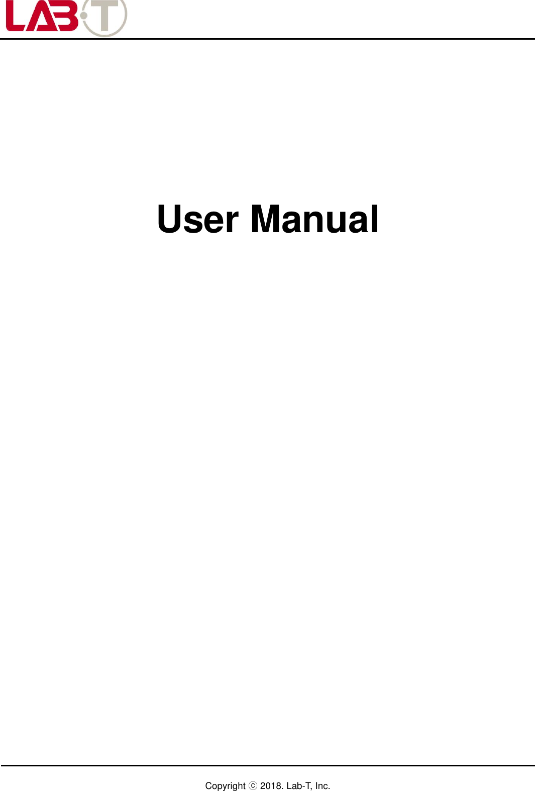            Copyright ⓒ 2018. Lab-T, Inc.     User Manual                                           
