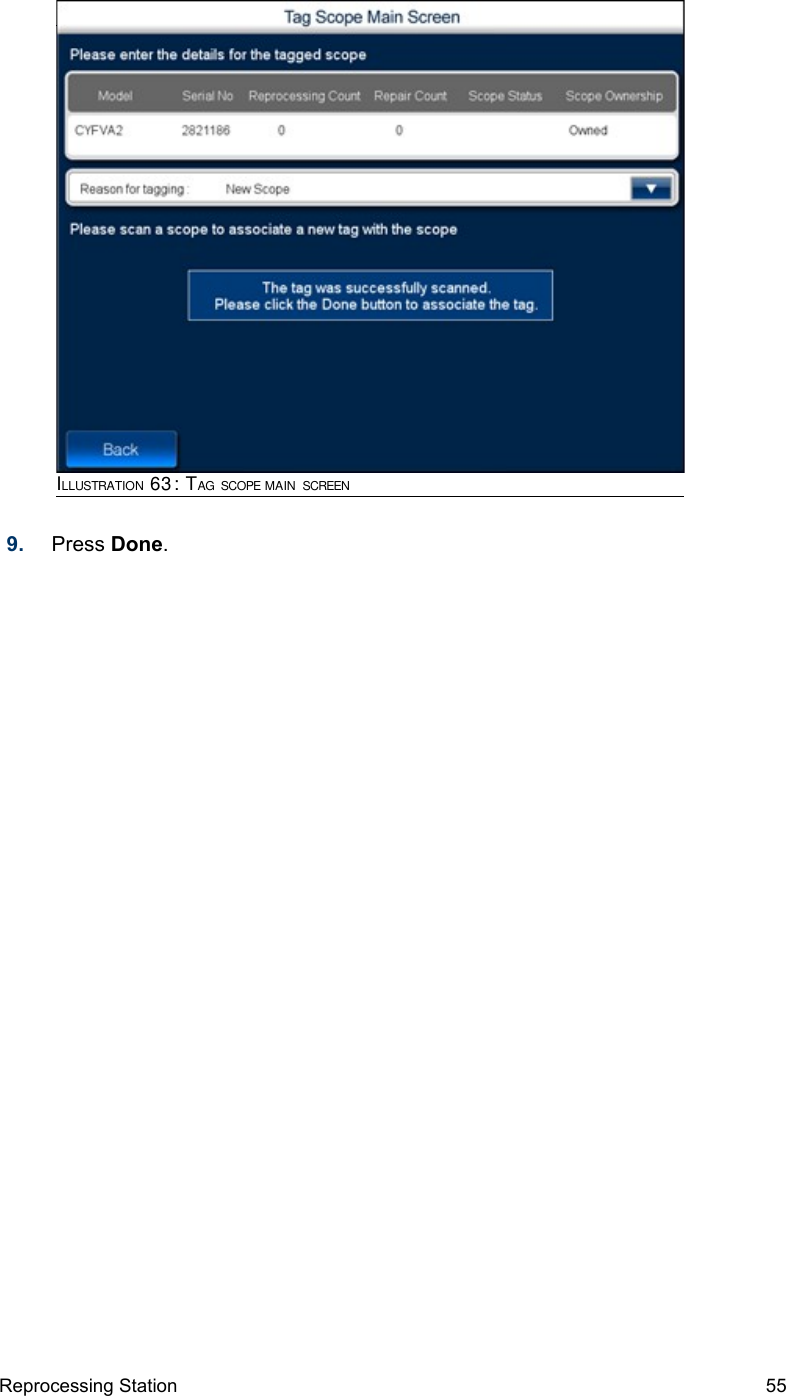 9. Press Done.Reprocessing Station 55ILLUSTRATION 63: TAG SCOPE MAIN SCREEN