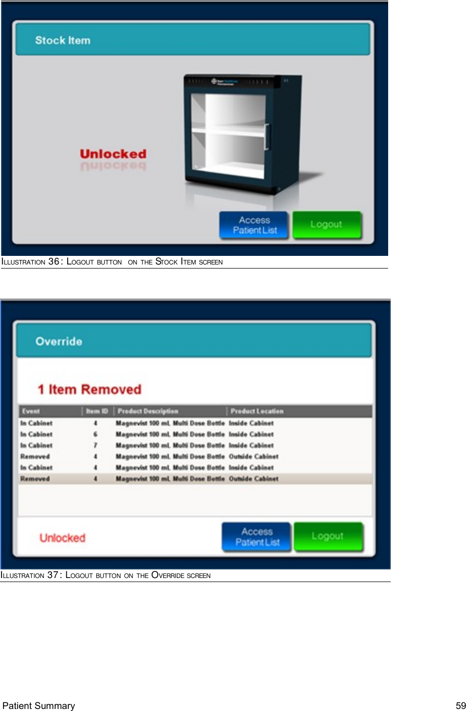 Patient Summary  59ILLUSTRATION 36: LOGOUT BUTTON  ON THE STOCK ITEM SCREENILLUSTRATION 37: LOGOUT BUTTON ON THE OVERRIDE SCREEN