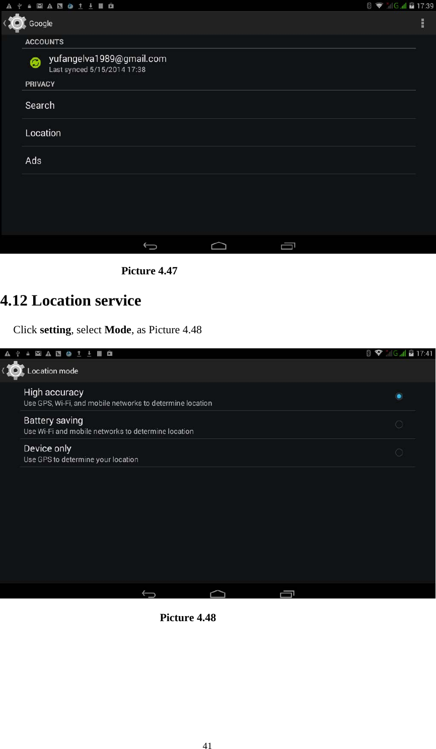    41                       Picture 4.47 4.12 Location service Click setting, select Mode, as Picture 4.48                               Picture 4.48                               