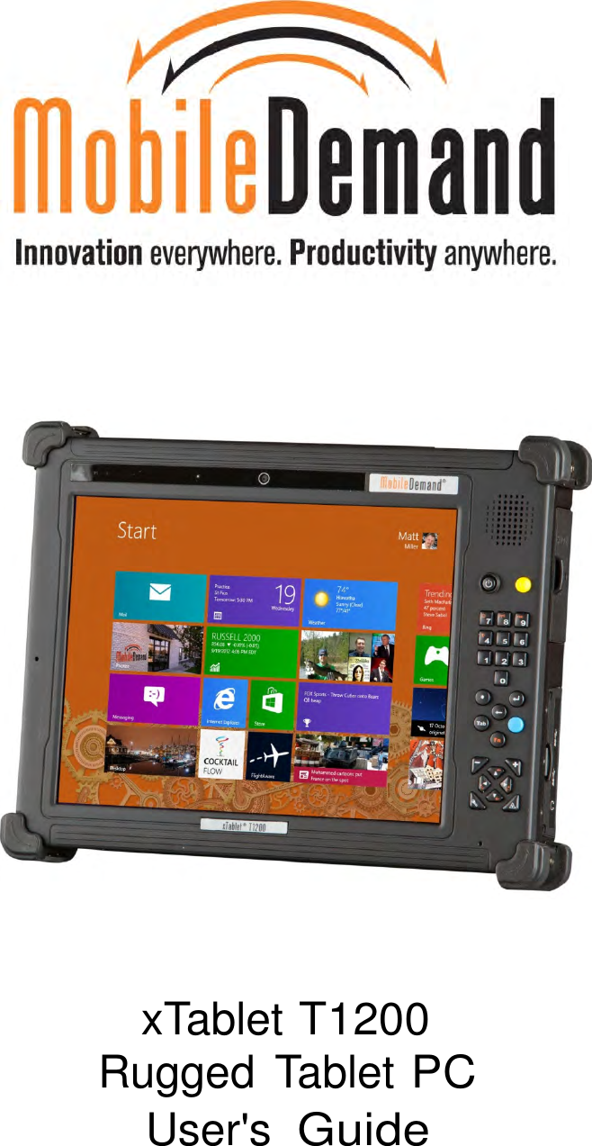                                                       xTablet T1200 Rugged  Tablet PC User&apos;s  Guide 