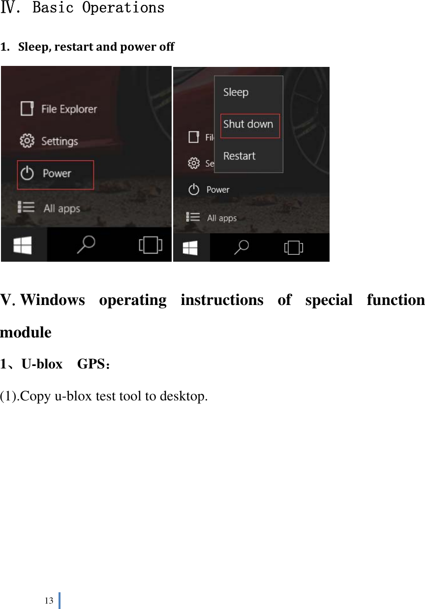  13          Ⅳ. Basic Operations 1. Sleep,restartandpoweroff  V.Windows operating instructions of special function module 1、U-blox  GPS： (1).Copy u-blox test tool to desktop. 