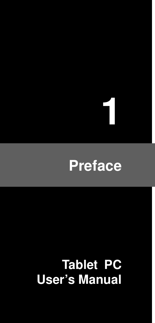                           Preface 1 Tablet  PC User’s Manual 