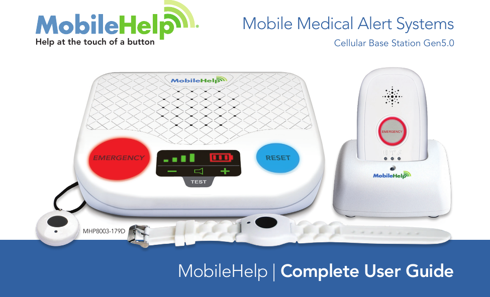 Mobile Medical Alert SystemsMobileHelp | Complete User GuideHelp at the touch of a buttonMHP8003-179DCellular Base Station Gen5.0