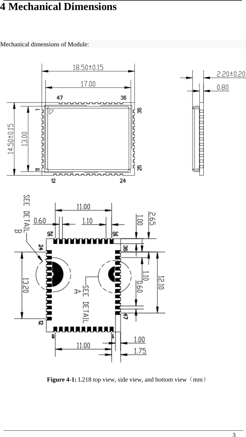  3  4 Mechanical Dimensions Mechanical dimensions of Module:   Figure 4-1: L218 top view, side view, and bottom view（mm）  