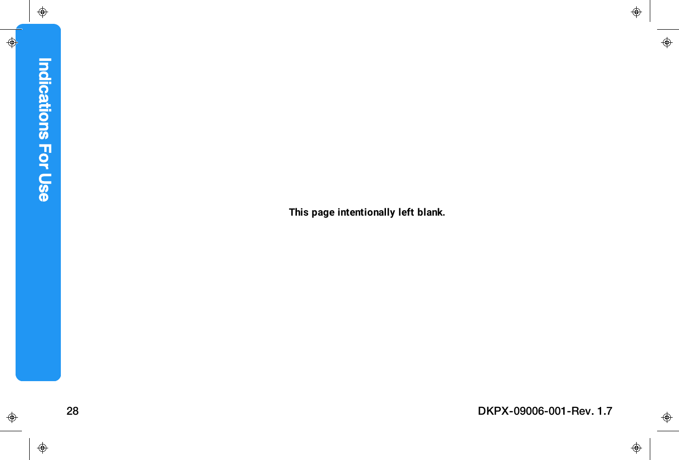This page intentionally left blank.Indications For Use28 DKPX-09006-001-Rev. 1.7
