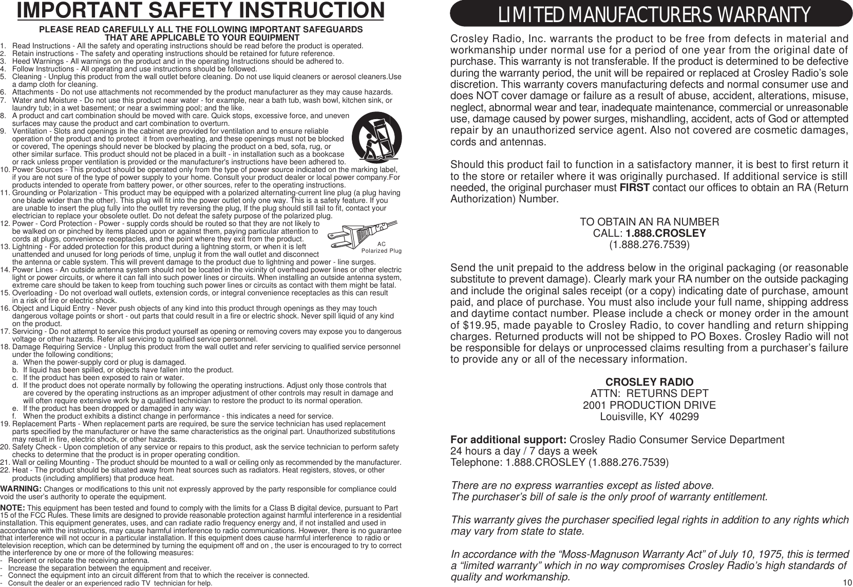 IMPORTANT SAFETY INSTRUCTIONPLEASE READ CAREFULLY ALL THE FOLLOWING IMPORTANT SAFEGUARDS THAT ARE APPLICABLE TO YOUR EQUIPMENT1. Read Instructions - All the safety and operating instructions should be read before the product is operated.2. Retain instructions - The safety and operating instructions should be retained for future reference.3. Heed Warnings - All warnings on the product and in the operating Instructions should be adhered to.4. Follow Instructions - All operating and use instructions should be followed.5. Cleaning - Unplug this product from the wall outlet before cleaning. Do not use liquid cleaners or aerosol cleaners.Usea damp cloth for cleaning.6. Attachments - Do not use attachments not recommended by the product manufacturer as they may cause hazards.7. Water and Moisture - Do not use this product near water - for example, near a bath tub, wash bowl, kitchen sink, orlaundry tub; in a wet basement; or near a swimming pool; and the like.8. A product and cart combination should be moved with care. Quick stops, excessive force, and unevensurfaces may cause the product and cart combination to overturn.9. Ventilation - Slots and openings in the cabinet are provided for ventilation and to ensure reliableoperation of the product and to protect  it from overheating, and these openings must not be blockedor covered, The openings should never be blocked by placing the product on a bed, sofa, rug, orother similar surface. This product should not be placed in a built - in installation such as a bookcaseor rack unless proper ventilation is provided or the manufacturer&apos;s instructions have been adhered to.10. Power Sources - This product should be operated only from the type of power source indicated on the marking label,if you are not sure of the type of power supply to your home. Consult your product dealer or local power company.Forproducts intended to operate from battery power, or other sources, refer to the operating instructions.11. Grounding or Polarization - This product may be equipped with a polarized alternating-current line plug (a plug havingone blade wider than the other). This plug will fit into the power outlet only one way. This is a safety feature. If you are unable to insert the plug fully into the outlet try reversing the plug, If the plug should still fail to fit, contact your electrician to replace your obsolete outlet. Do not defeat the safety purpose of the polarized plug.12. Power - Cord Protection - Power - supply cords should be routed so that they are not likely tobe walked on or pinched by items placed upon or against them, paying particular attention tocords at plugs, convenience receptacles, and the point where they exit from the product.13. Lightning - For added protection for this product during a lightning storm, or when it is leftunattended and unused for long periods of time, unplug it from the wall outlet and disconnectthe antenna or cable system. This will prevent damage to the product due to lightning and power - line surges.14. Power Lines - An outside antenna system should not be located in the vicinity of overhead power lines or other electriclight or power circuits, or where it can fall into such power lines or circuits. When installing an outside antenna system,extreme care should be taken to keep from touching such power lines or circuits as contact with them might be fatal.15. Overloading - Do not overload wall outlets, extension cords, or integral convenience receptacles as this can result in a risk of fire or electric shock.16. Object and Liquid Entry - Never push objects of any kind into this product through openings as they may touch dangerous voltage points or short - out parts that could result in a fire or electric shock. Never spill liquid of any kind on the product.17. Servicing - Do not attempt to service this product yourself as opening or removing covers may expose you to dangerousvoltage or other hazards. Refer all servicing to qualified service personnel.18. Damage Requiring Service - Unplug this product from the wall outlet and refer servicing to qualified service personnelunder the following conditions;a. When the power-supply cord or plug is damaged.b. If liquid has been spilled, or objects have fallen into the product.c. If the product has been exposed to rain or water.d. If the product does not operate normally by following the operating instructions. Adjust only those controls that are covered by the operating instructions as an improper adjustment of other controls may result in damage and will often require extensive work by a qualified technician to restore the product to its normal operation.e. If the product has been dropped or damaged in any way.f. When the product exhibits a distinct change in performance - this indicates a need for service.19. Replacement Parts - When replacement parts are required, be sure the service technician has used replacement parts specified by the manufacturer or have the same characteristics as the original part. Unauthorized substitutions may result in fire, electric shock, or other hazards.20. Safety Check - Upon completion of any service or repairs to this product, ask the service technician to perform safetychecks to determine that the product is in proper operating condition.21. Wall or ceiling Mounting - The product should be mounted to a wall or ceiling only as recommended by the manufacturer.22. Heat - The product should be situated away from heat sources such as radiators. Heat registers, stoves, or other products (including amplifiers) that produce heat.WARNING: Changes or modifications to this unit not expressly approved by the party responsible for compliance couldvoid the user’s authority to operate the equipment.NOTE: This equipment has been tested and found to comply with the limits for a Class B digital device, pursuant to Part15 of the FCC Rules. These limits are designed to provide reasonable protection against harmful interference in a residentialinstallation. This equipment generates, uses, and can radiate radio frequency energy and, if not installed and used inaccordance with the instructions, may cause harmful interference to radio communications. However, there is no guaranteethat interference will not occur in a particular installation. If this equipment does cause harmful interference  to radio ortelevision reception, which can be determined by turning the equipment off and on , the user is encouraged to try to correctthe interference by one or more of the following measures:- Reorient or relocate the receiving antenna.- Increase the separation between the equipment and receiver.- Connect the equipment into an circuit different from that to which the receiver is connected.-Consult the dealer or an experienced radio TV  technician for help.ACPolarized PlugLIMITED MANUFACTURERS WARRANTYCrosley Radio, Inc. warrants the product to be free from defects in material andworkmanship under normal use for a period of one year from the original date ofpurchase. This warranty is not transferable. If the product is determined to be defectiveduring the warranty period, the unit will be repaired or replaced at Crosley Radio’s solediscretion. This warranty covers manufacturing defects and normal consumer use anddoes NOT cover damage or failure as a result of abuse, accident, alterations, misuse,neglect, abnormal wear and tear, inadequate maintenance, commercial or unreasonableuse, damage caused by power surges, mishandling, accident, acts of God or attemptedrepair by an unauthorized service agent. Also not covered are cosmetic damages,cords and antennas.Should this product fail to function in a satisfactory manner, it is best to first return itto the store or retailer where it was originally purchased. If additional service is stillneeded, the original purchaser must FIRST contact our offices to obtain an RA (ReturnAuthorization) Number.TO OBTAIN AN RA NUMBERCALL: 1.888.CROSLEY(1.888.276.7539)Send the unit prepaid to the address below in the original packaging (or reasonablesubstitute to prevent damage). Clearly mark your RA number on the outside packagingand include the original sales receipt (or a copy) indicating date of purchase, amountpaid, and place of purchase. You must also include your full name, shipping addressand daytime contact number. Please include a check or money order in the amountof $19.95, made payable to Crosley Radio, to cover handling and return shippingcharges. Returned products will not be shipped to PO Boxes. Crosley Radio will notbe responsible for delays or unprocessed claims resulting from a purchaser’s failureto provide any or all of the necessary information.CROSLEY RADIOATTN:  RETURNS DEPT2001 PRODUCTION DRIVELouisville, KY  40299For additional support: Crosley Radio Consumer Service Department24 hours a day / 7 days a weekTelephone: 1.888.CROSLEY (1.888.276.7539)There are no express warranties except as listed above.The purchaser’s bill of sale is the only proof of warranty entitlement.This warranty gives the purchaser specified legal rights in addition to any rights whichmay vary from state to state.In accordance with the “Moss-Magnuson Warranty Act” of July 10, 1975, this is termeda “limited warranty” which in no way compromises Crosley Radio’s high standards ofquality and workmanship.10