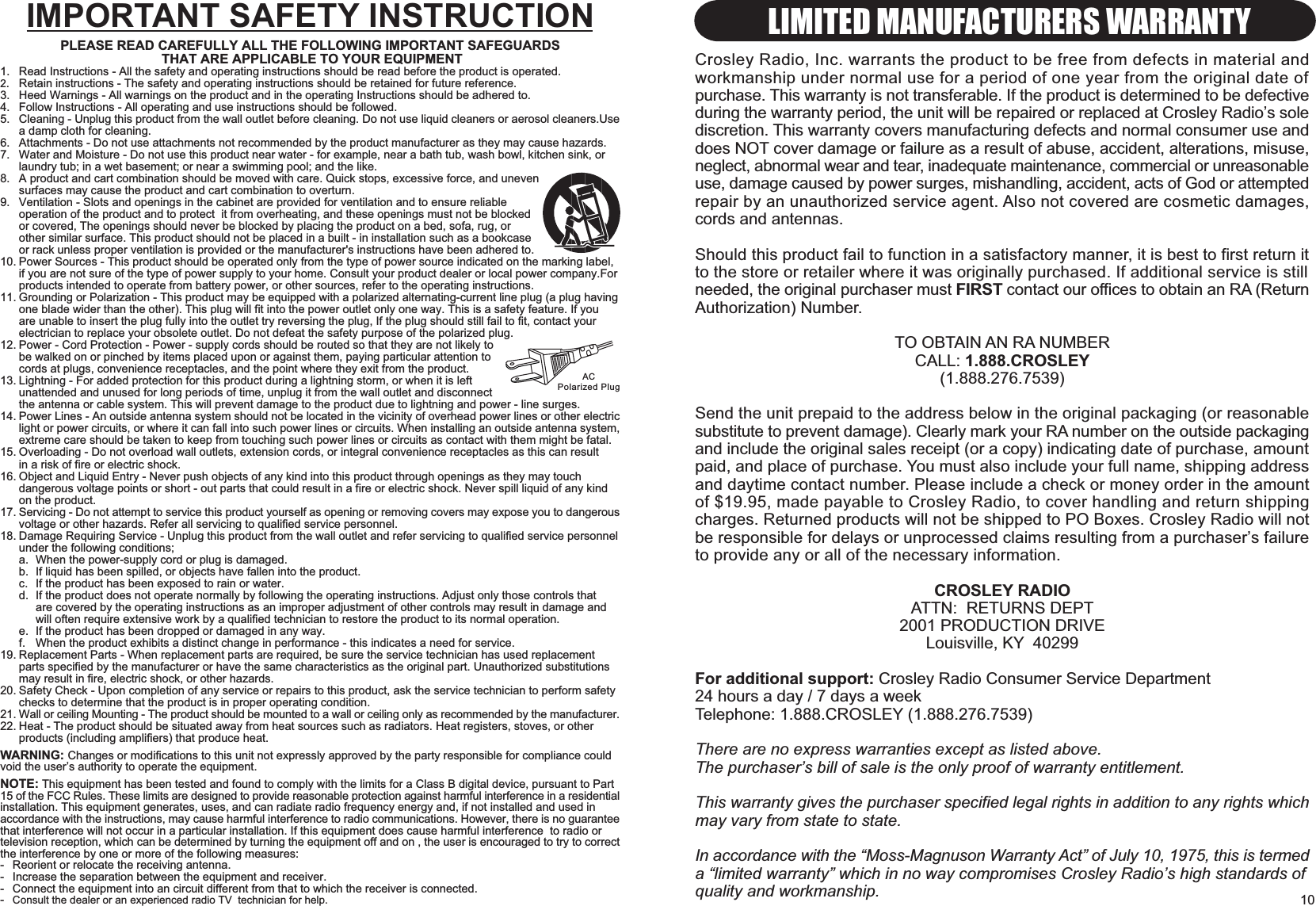 IMPORTANT SAFETY INSTRUCTIONPLEASE READ CAREFULLY ALL THE FOLLOWING IMPORTANT SAFEGUARDS THAT ARE APPLICABLE TO YOUR EQUIPMENT1. Read Instructions - All the safety and operating instructions should be read before the product is operated.2. Retain instructions - The safety and operating instructions should be retained for future reference.3. Heed Warnings - All warnings on the product and in the operating Instructions should be adhered to.4. Follow Instructions - All operating and use instructions should be followed.5. Cleaning - Unplug this product from the wall outlet before cleaning. Do not use liquid cleaners or aerosol cleaners.Usea damp cloth for cleaning.6. Attachments - Do not use attachments not recommended by the product manufacturer as they may cause hazards.7. Water and Moisture - Do not use this product near water - for example, near a bath tub, wash bowl, kitchen sink, orlaundry tub; in a wet basement; or near a swimming pool; and the like.8. A product and cart combination should be moved with care. Quick stops, excessive force, and unevensurfaces may cause the product and cart combination to overturn.9. Ventilation - Slots and openings in the cabinet are provided for ventilation and to ensure reliableoperation of the product and to protect  it from overheating, and these openings must not be blockedor covered, The openings should never be blocked by placing the product on a bed, sofa, rug, orother similar surface. This product should not be placed in a built - in installation such as a bookcaseor rack unless proper ventilation is provided or the manufacturer&apos;s instructions have been adhered to.10. Power Sources - This product should be operated only from the type of power source indicated on the marking label,if you are not sure of the type of power supply to your home. Consult your product dealer or local power company.Forproducts intended to operate from battery power, or other sources, refer to the operating instructions.11. Grounding or Polarization - This product may be equipped with a polarized alternating-current line plug (a plug havingone blade wider than the other). This plug will fit into the power outlet only one way. This is a safety feature. If you are unable to insert the plug fully into the outlet try reversing the plug, If the plug should still fail to fit, contact your electrician to replace your obsolete outlet. Do not defeat the safety purpose of the polarized plug.12. Power - Cord Protection - Power - supply cords should be routed so that they are not likely tobe walked on or pinched by items placed upon or against them, paying particular attention tocords at plugs, convenience receptacles, and the point where they exit from the product.13. Lightning - For added protection for this product during a lightning storm, or when it is leftunattended and unused for long periods of time, unplug it from the wall outlet and disconnectthe antenna or cable system. This will prevent damage to the product due to lightning and power - line surges.14. Power Lines - An outside antenna system should not be located in the vicinity of overhead power lines or other electriclight or power circuits, or where it can fall into such power lines or circuits. When installing an outside antenna system,extreme care should be taken to keep from touching such power lines or circuits as contact with them might be fatal.15. Overloading - Do not overload wall outlets, extension cords, or integral convenience receptacles as this can result in a risk of fire or electric shock.16. Object and Liquid Entry - Never push objects of any kind into this product through openings as they may touch dangerous voltage points or short - out parts that could result in a fire or electric shock. Never spill liquid of any kind on the product.17. Servicing - Do not attempt to service this product yourself as opening or removing covers may expose you to dangerousvoltage or other hazards. Refer all servicing to qualified service personnel.18. Damage Requiring Service - Unplug this product from the wall outlet and refer servicing to qualified service personnelunder the following conditions;a. When the power-supply cord or plug is damaged.b. If liquid has been spilled, or objects have fallen into the product.c. If the product has been exposed to rain or water.d. If the product does not operate normally by following the operating instructions. Adjust only those controls that are covered by the operating instructions as an improper adjustment of other controls may result in damage and will often require extensive work by a qualified technician to restore the product to its normal operation.e. If the product has been dropped or damaged in any way.f. When the product exhibits a distinct change in performance - this indicates a need for service.19. Replacement Parts - When replacement parts are required, be sure the service technician has used replacement parts specified by the manufacturer or have the same characteristics as the original part. Unauthorized substitutions may result in fire, electric shock, or other hazards.20. Safety Check - Upon completion of any service or repairs to this product, ask the service technician to perform safetychecks to determine that the product is in proper operating condition.21. Wall or ceiling Mounting - The product should be mounted to a wall or ceiling only as recommended by the manufacturer.22. Heat - The product should be situated away from heat sources such as radiators. Heat registers, stoves, or other products (including amplifiers) that produce heat.WARNING: Changes or modifications to this unit not expressly approved by the party responsible for compliance couldvoid the users authority to operate the equipment.NOTE: This equipment has been tested and found to comply with the limits for a Class B digital device, pursuant to Part15 of the FCC Rules. These limits are designed to provide reasonable protection against harmful interference in a residentialinstallation. This equipment generates, uses, and can radiate radio frequency energy and, if not installed and used inaccordance with the instructions, may cause harmful interference to radio communications. However, there is no guaranteethat interference will not occur in a particular installation. If this equipment does cause harmful interference  to radio ortelevision reception, which can be determined by turning the equipment off and on , the user is encouraged to try to correctthe interference by one or more of the following measures:- Reorient or relocate the receiving antenna.- Increase the separation between the equipment and receiver.- Connect the equipment into an circuit different from that to which the receiver is connected.-Consult the dealer or an experienced radio TV  technician for help.ACPolarized PlugLIMITED MANUFACTURERS WARRANTYCrosley Radio, Inc. warrants the product to be free from defects in material andworkmanship under normal use for a period of one year from the original date ofpurchase. This warranty is not transferable. If the product is determined to be defectiveduring the warranty period, the unit will be repaired or replaced at Crosley Radios solediscretion. This warranty covers manufacturing defects and normal consumer use anddoes NOT cover damage or failure as a result of abuse, accident, alterations, misuse,neglect, abnormal wear and tear, inadequate maintenance, commercial or unreasonableuse, damage caused by power surges, mishandling, accident, acts of God or attemptedrepair by an unauthorized service agent. Also not covered are cosmetic damages,cords and antennas.Should this product fail to function in a satisfactory manner, it is best to first return itto the store or retailer where it was originally purchased. If additional service is stillneeded, the original purchaser must FIRST contact our offices to obtain an RA (ReturnAuthorization) Number.TO OBTAIN AN RA NUMBERCALL: 1.888.CROSLEY(1.888.276.7539)Send the unit prepaid to the address below in the original packaging (or reasonablesubstitute to prevent damage). Clearly mark your RA number on the outside packagingand include the original sales receipt (or a copy) indicating date of purchase, amountpaid, and place of purchase. You must also include your full name, shipping addressand daytime contact number. Please include a check or money order in the amountof $19.95, made payable to Crosley Radio, to cover handling and return shippingcharges. Returned products will not be shipped to PO Boxes. Crosley Radio will notbe responsible for delays or unprocessed claims resulting from a purchasers failureto provide any or all of the necessary information.CROSLEY RADIOATTN:  RETURNS DEPT2001 PRODUCTION DRIVELouisville, KY  40299For additional support: Crosley Radio Consumer Service Department24 hours a day / 7 days a weekTelephone: 1.888.CROSLEY (1.888.276.7539)There are no express warranties except as listed above.The purchasers bill of sale is the only proof of warranty entitlement.This warranty gives the purchaser specified legal rights in addition to any rights whichmay vary from state to state.In accordance with the Moss-Magnuson Warranty Act of July 10, 1975, this is termeda limited warranty which in no way compromises Crosley Radios high standards ofquality and workmanship.10