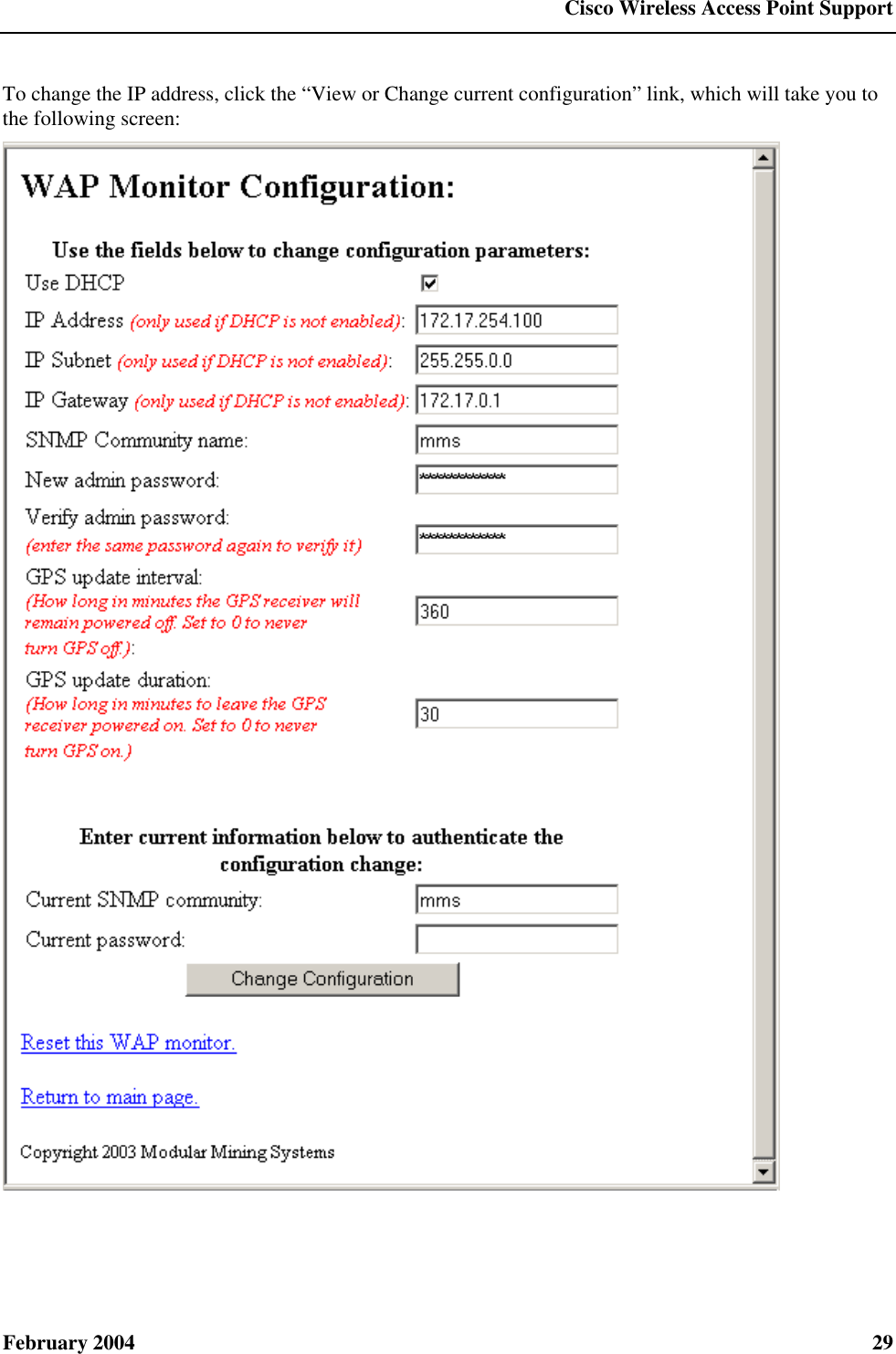  Cisco Wireless Access Point Support February 2004  29 To change the IP address, click the “View or Change current configuration” link, which will take you to the following screen:  