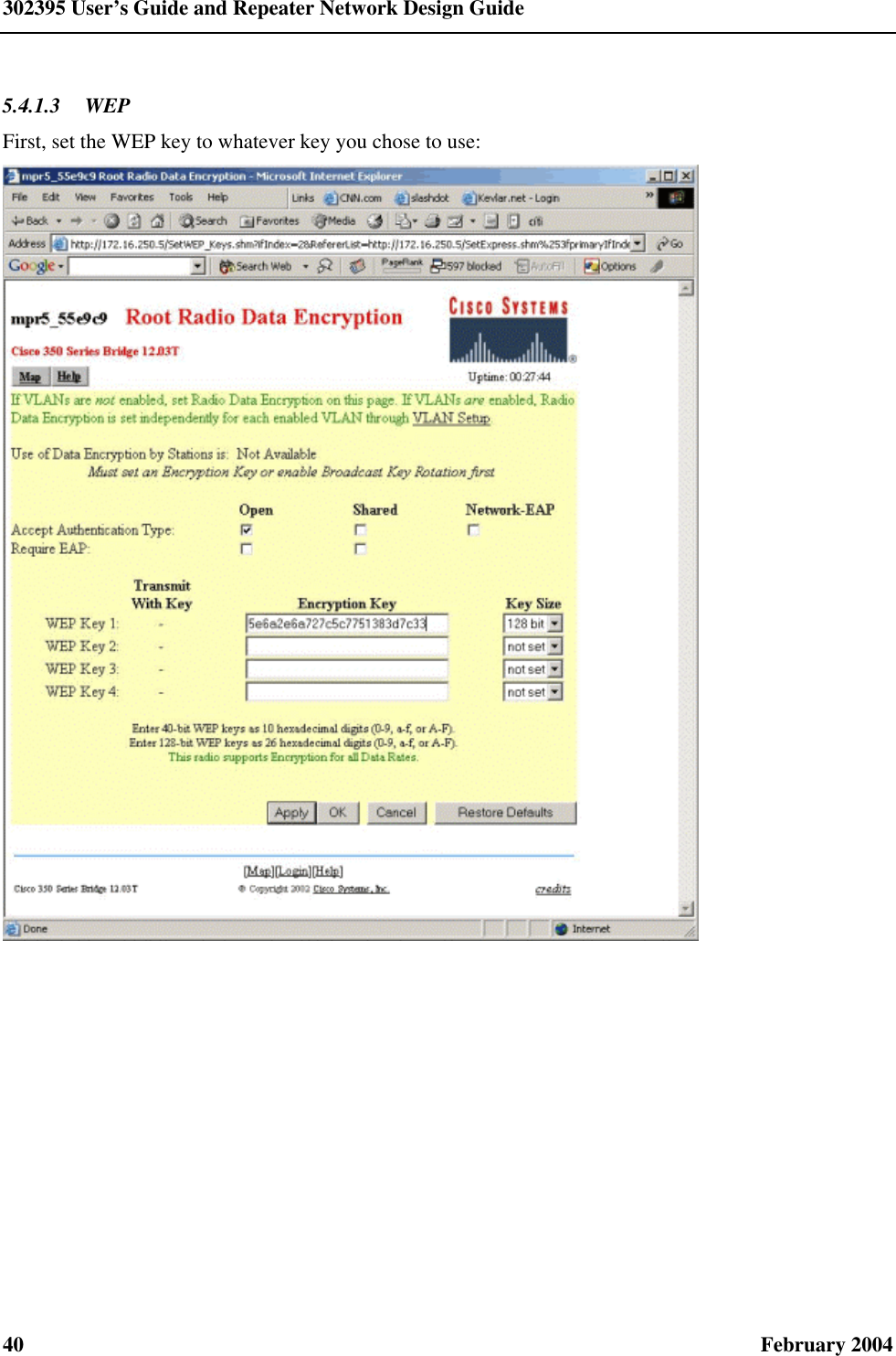 302395 User’s Guide and Repeater Network Design Guide 40  February 2004 5.4.1.3  WEP First, set the WEP key to whatever key you chose to use:  