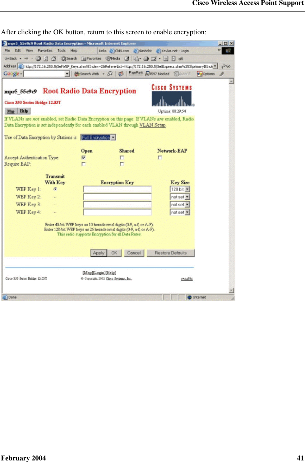  Cisco Wireless Access Point Support February 2004  41 After clicking the OK button, return to this screen to enable encryption:  