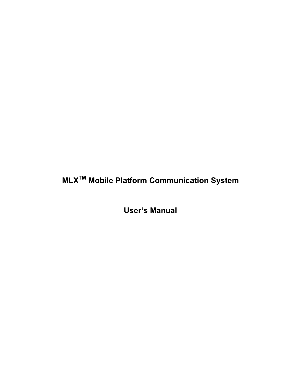          MLXTM Mobile Platform Communication System  User’s Manual      