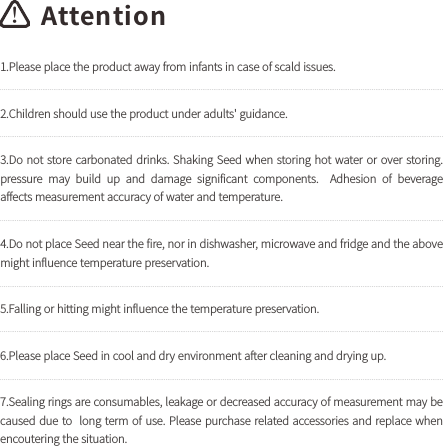 "UUFOUJPO1MFBTFQMBDFUIFQSPEVDUBXBZGSPNJOGBOUTJODBTFPGTDBMEJTTVFT$IJMESFOTIPVMEVTFUIFQSPEVDUVOEFSBEVMUTHVJEBODF%P OPUTUPSFDBSCPOBUFEESJOLT 4IBLJOH 4FFE XIFO TUPSJOH IPUXBUFS PSPWFSTUPSJOHQSFTTVSF NBZ CVJME VQ BOE EBNBHF TJHOJGJDBOU DPNQPOFOUT  "EIFTJPO PG CFWFSBHFBGGFDUTNFBTVSFNFOUBDDVSBDZPGXBUFSBOEUFNQFSBUVSF%POPUQMBDF4FFEOFBSUIFGJSFOPSJOEJTIXBTIFSNJDSPXBWFBOEGSJEHFBOEUIFBCPWFNJHIUJOGMVFODFUFNQFSBUVSFQSFTFSWBUJPO'BMMJOHPSIJUUJOHNJHIUJOGMVFODFUIFUFNQFSBUVSFQSFTFSWBUJPO1MFBTFQMBDF4FFEJODPPMBOEESZFOWJSPONFOUBGUFSDMFBOJOHBOEESZJOHVQ4FBMJOHSJOHTBSFDPOTVNBCMFTMFBLBHFPSEFDSFBTFEBDDVSBDZPGNFBTVSFNFOUNBZCFDBVTFEEVF UPMPOHUFSNPGVTF1MFBTF QVSDIBTFSFMBUFEBDDFTTPSJFTBOESFQMBDFXIFOFODPVUFSJOHUIFTJUVBUJPOʽ