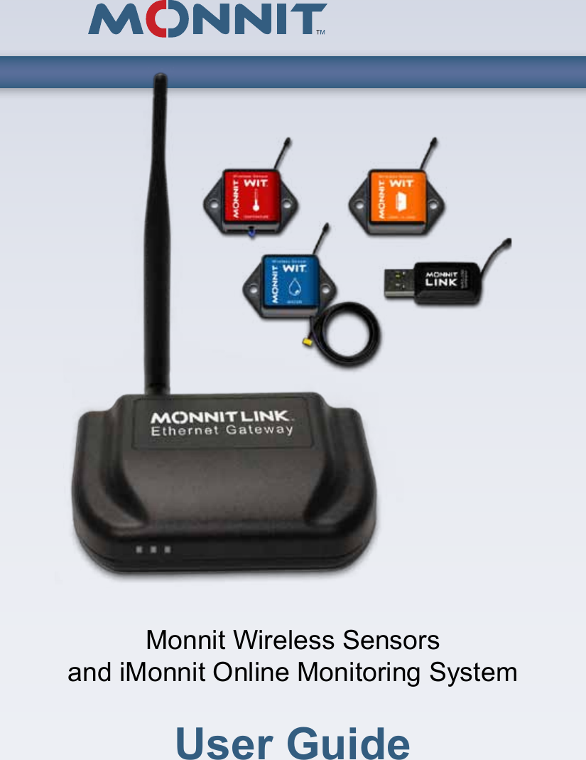 Monnit Wireless Sensorsand iMonnit Online Monitoring SystemUser Guide