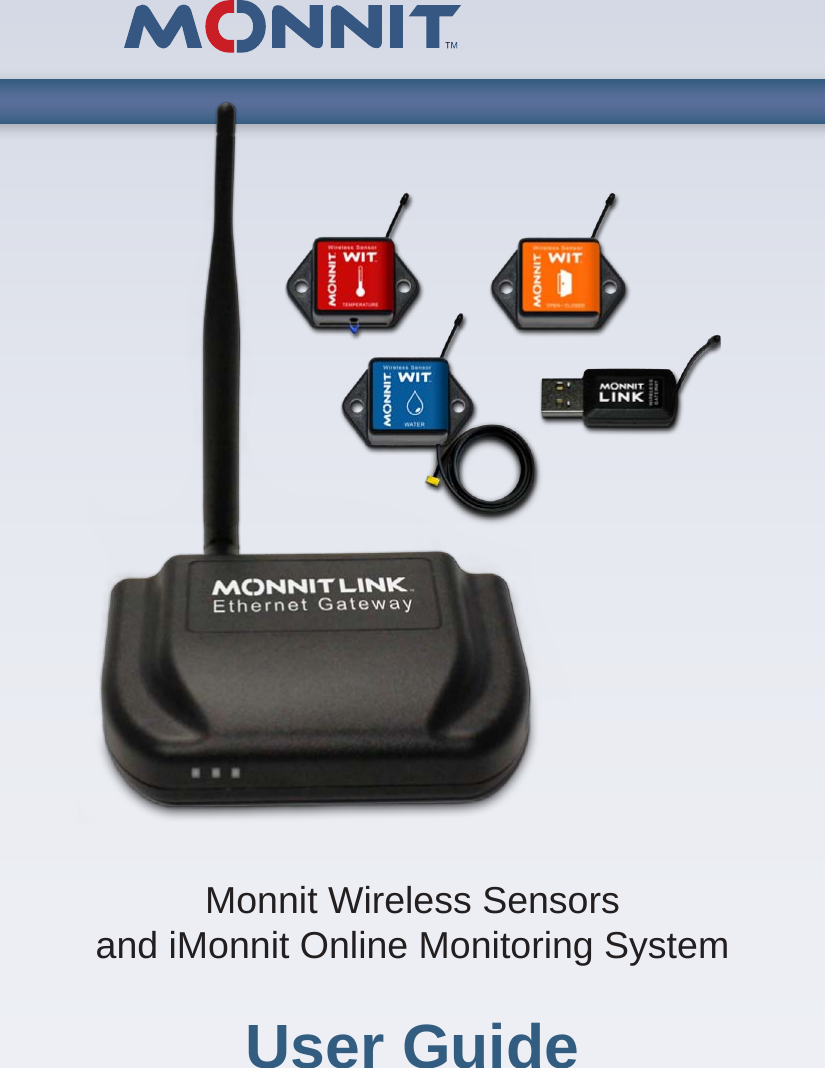 Monnit Wireless Sensorsand iMonnit Online Monitoring SystemUser Guide
