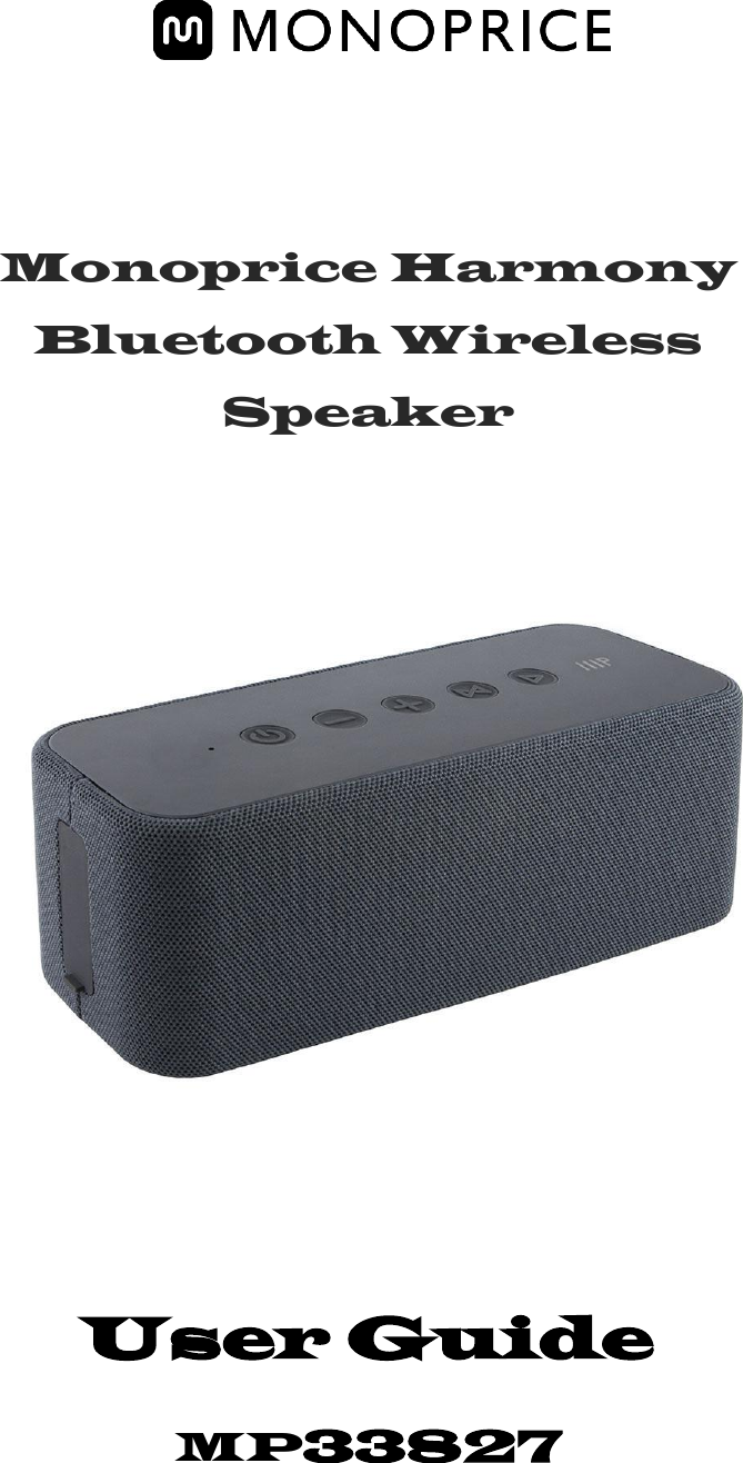     Monoprice Harmony Bluetooth Wireless Speaker   User Guide MP33827  