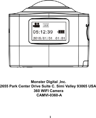 1Monster Digital ,Inc.2655 Park Center Drive Suite C. Simi Valley 93065 USA 360 WIFI CameraCAMVI-0360-A
