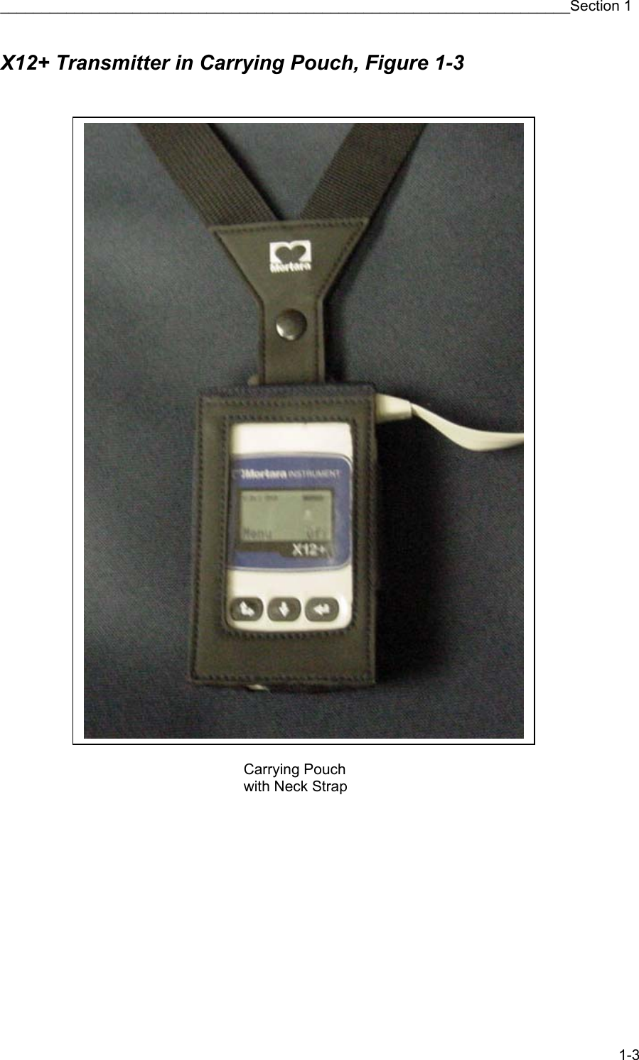 _____________________________________________________________________Section 1 1-3 X12+ Transmitter in Carrying Pouch, Figure 1-3                                 Carrying Pouch with Neck Strap  