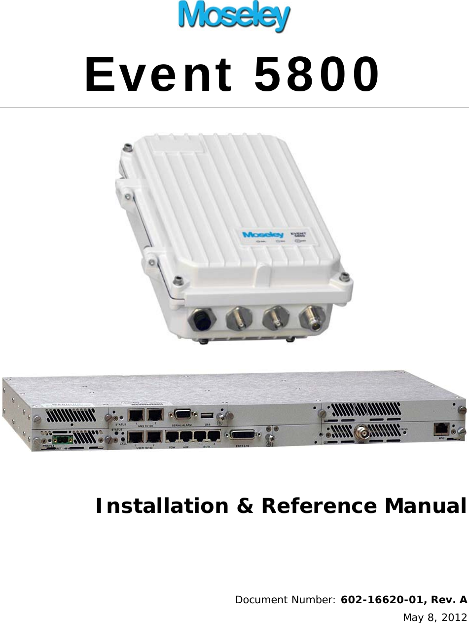  Event 5800    Installation &amp; Reference Manual     Document Number: 602-16620-01, Rev. A  May 8, 2012 