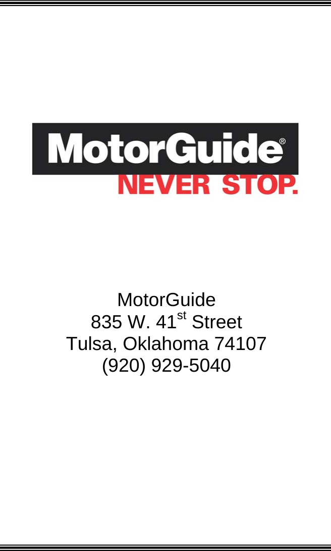               835 W. 41  Street         MotorGuide stTulsa, Oklahoma 74107 (920) 929-5040     