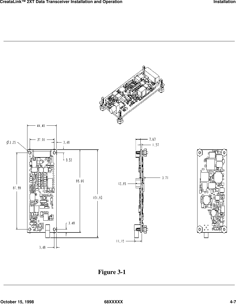 CreataLink™ 2XT Data Transceiver Installation and Operation InstallationOctober 15, 1998 68XXXXX 4-7Figure 3-1